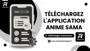 Téléchargez l'application Anime Sama animesamaapp.fr